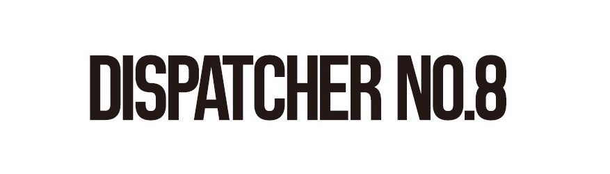 XLARGEやX-girlを運営するビーズインターナショナルから大人ストリートブランド“DISPATCHER NO.8”が誕生のサブ画像2